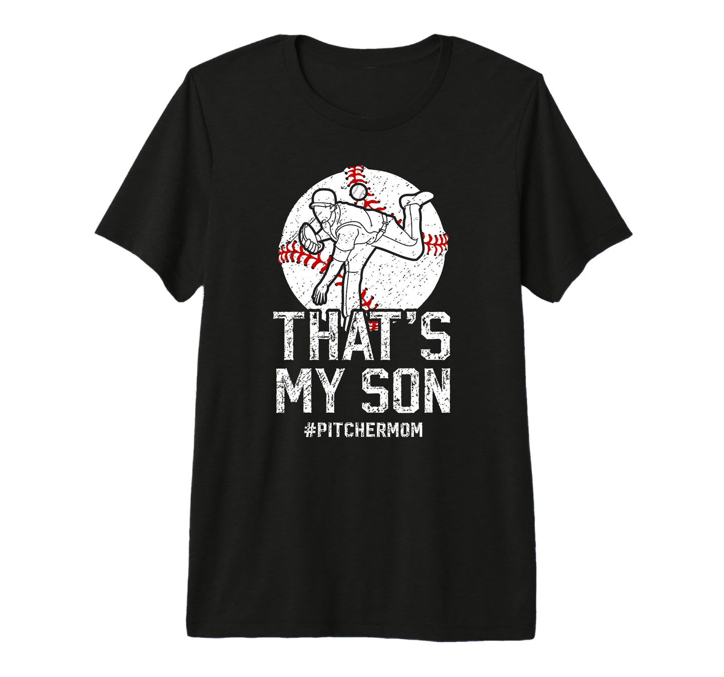 Thats My Son Baseball Pitcher Mom T-Shirt - Unique Graphic for Adults - T-Shirt, Sweatshirt, Hoodie