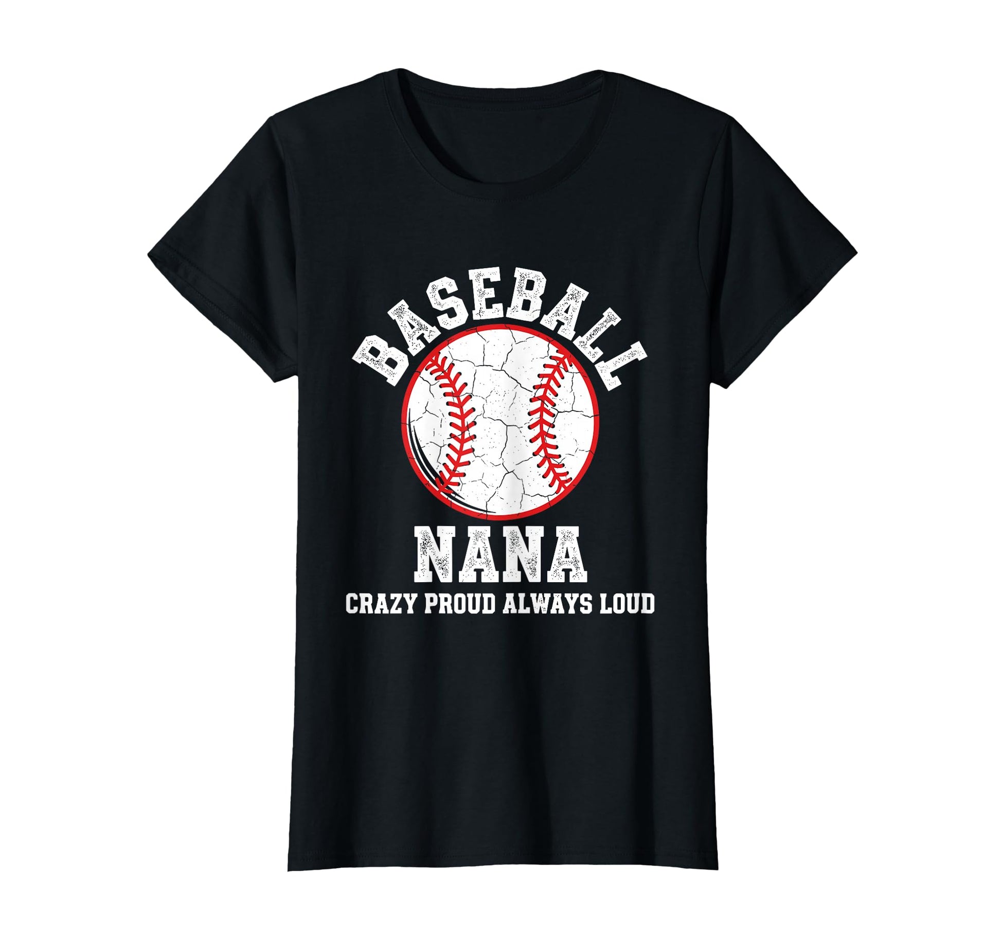 Womens Baseball Nana Crazy Proud T-Shirt - Streetwear Style Men Women - T-Shirt, Sweatshirt, Hoodie