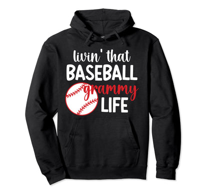Livin That Baseball Grammy Life Grammy Hoodie - Unique Graphic Unisex - T-Shirt, Sweatshirt, Hoodie
