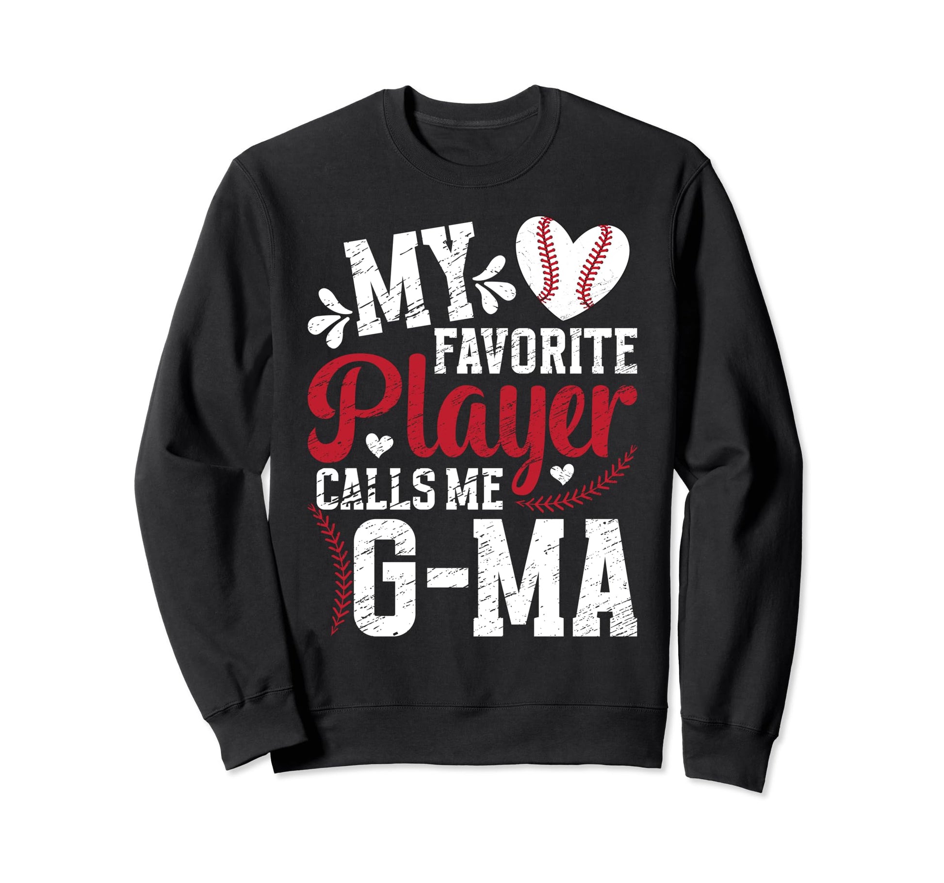 My Favorite Baseball Player G Ma Sweatshirt - Graphic Print Unisex - T-Shirt, Sweatshirt, Hoodie