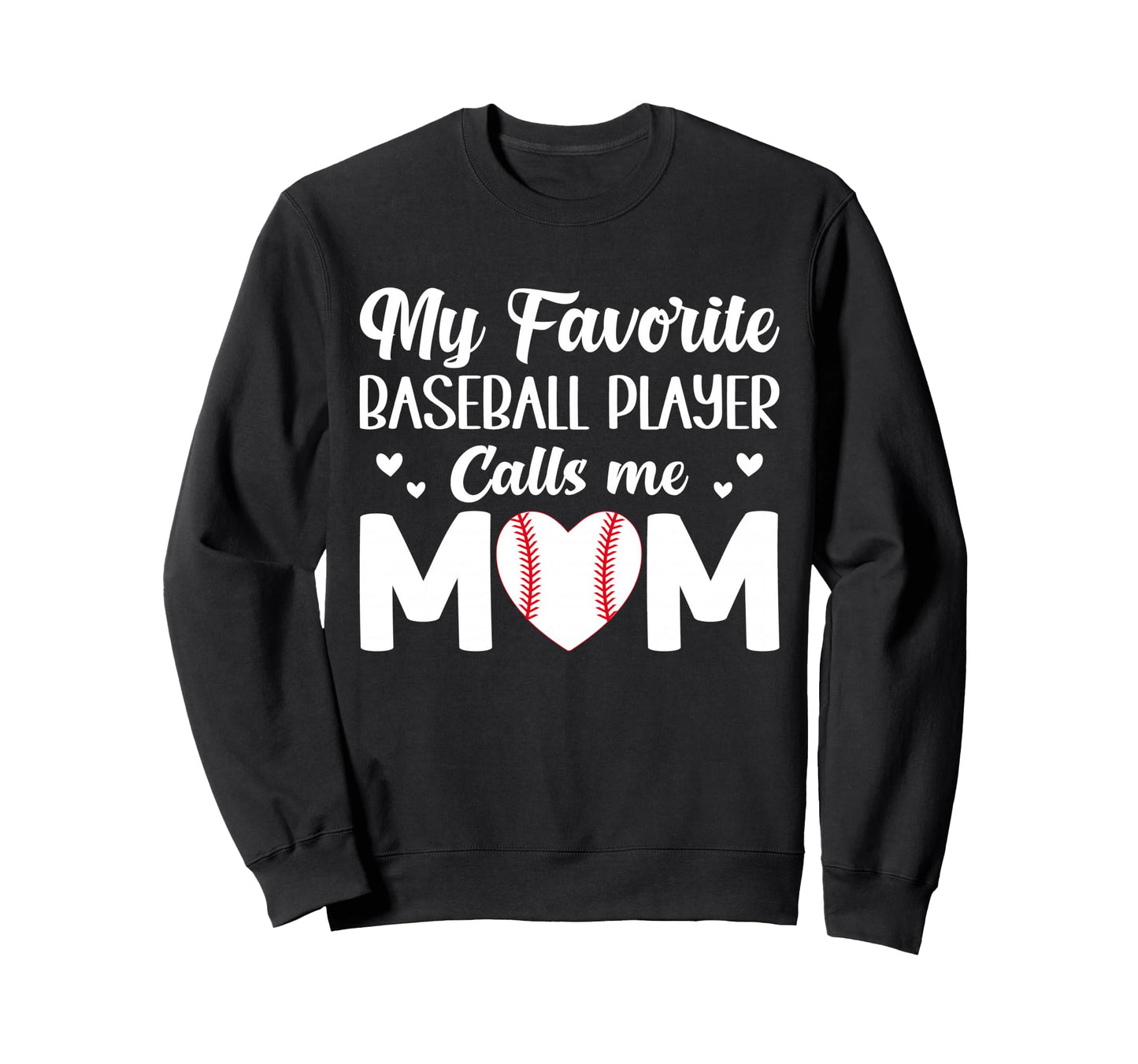 My Favorite Baseball Player Calls Me Sweatshirt - Minimalist Print Unisex - T-Shirt, Sweatshirt, Hoodie