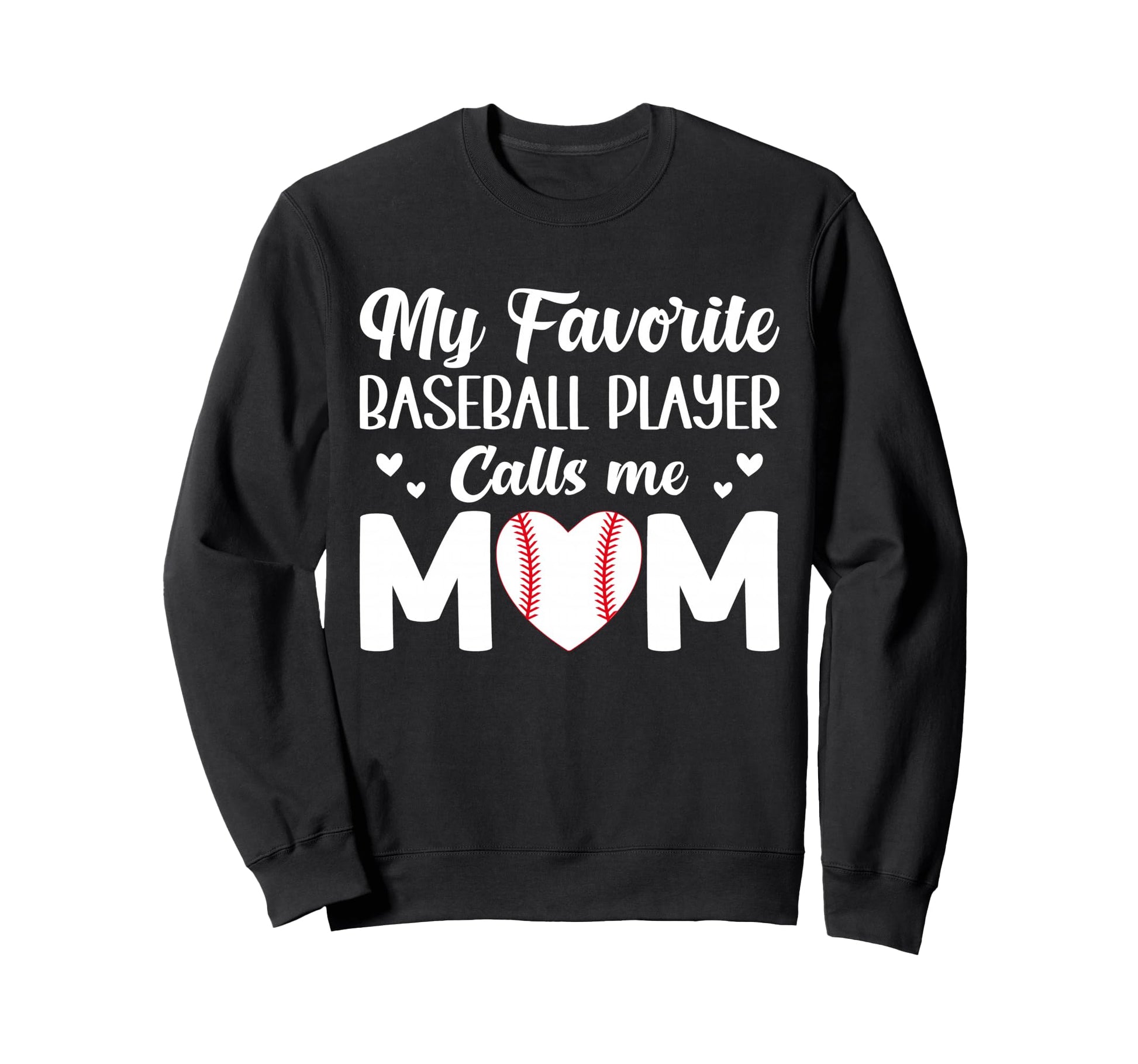 My Favorite Baseball Player Calls Me Sweatshirt - Minimalist Print Unisex - T-Shirt, Sweatshirt, Hoodie