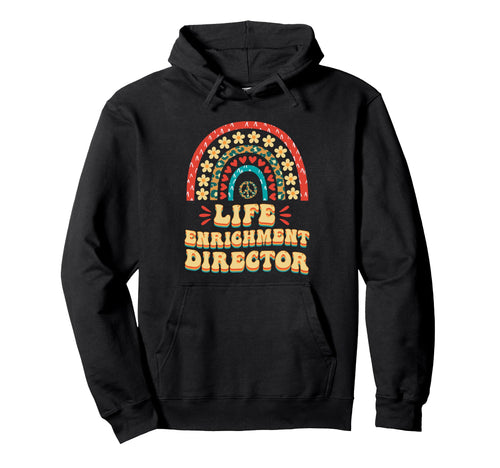 Rainbow Life Enrichment Director Hoodie - Casual Everyday Wear Men Women - T-Shirt, Sweatshirt, Hoodie
