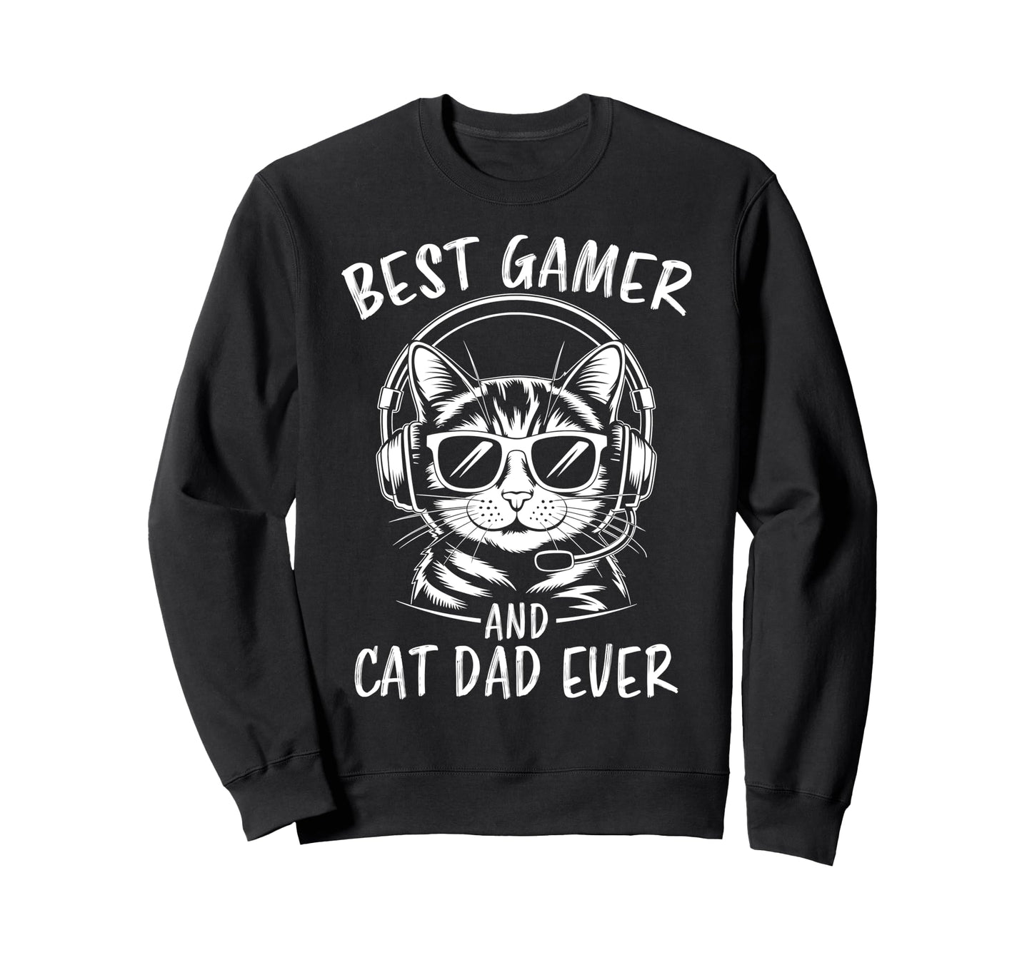 Best Gamer Cat Dad Ever Funny Sweatshirt - Minimalist Print for Adults - T-Shirt, Sweatshirt, Hoodie