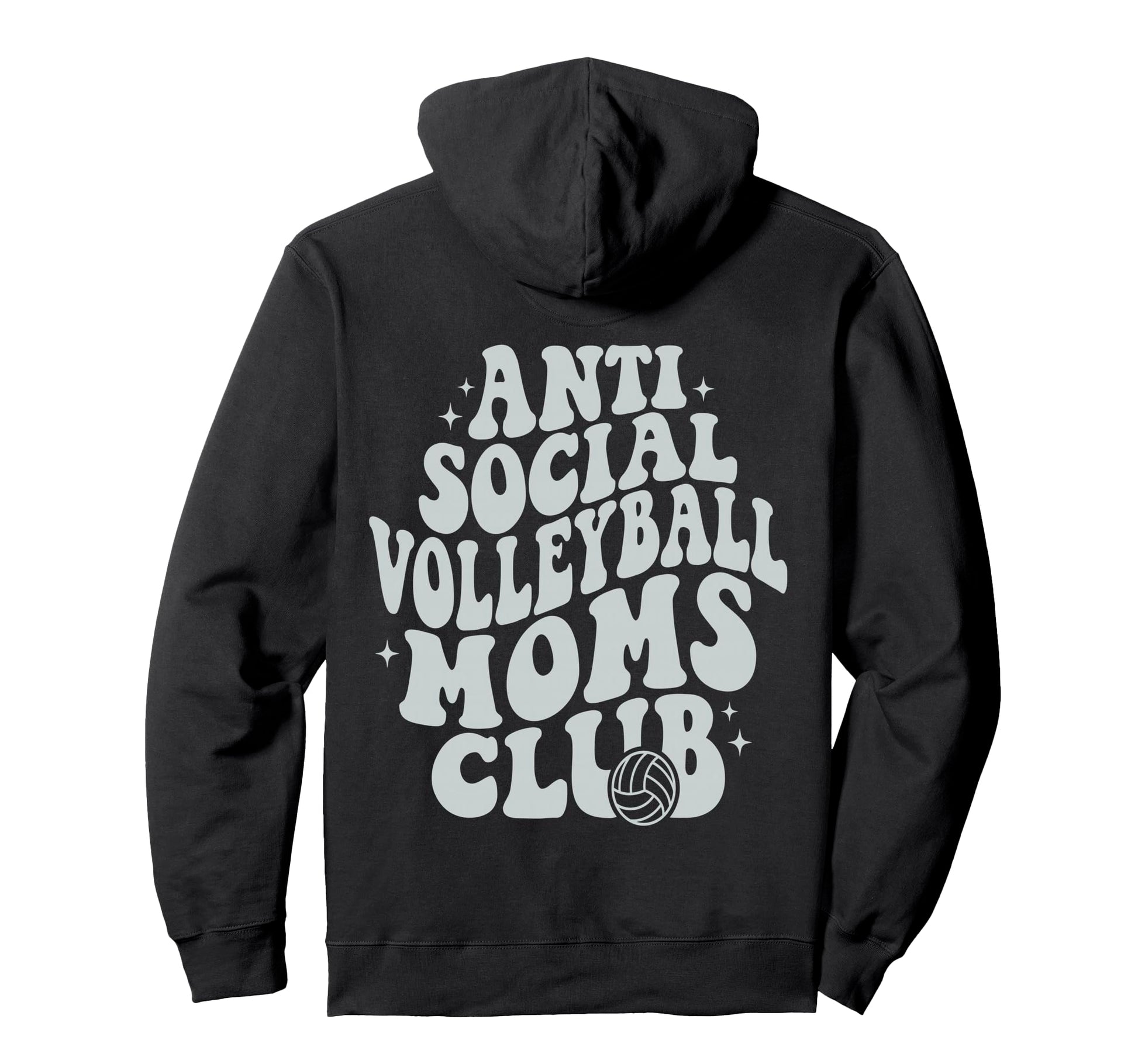Anti Social Volleyball Moms Club Funny Game Hoodie - Trendy Graphic Unisex - T-Shirt, Sweatshirt, Hoodie