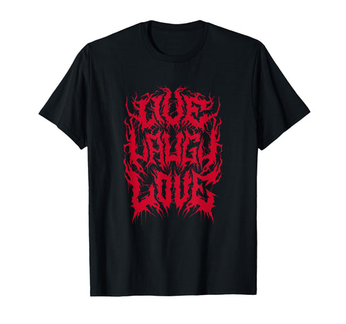 Live Laugh Love Grunge Aesthetic 90S Black T-Shirt - Graphic Print Unisex - T-Shirt, Sweatshirt, Hoodie