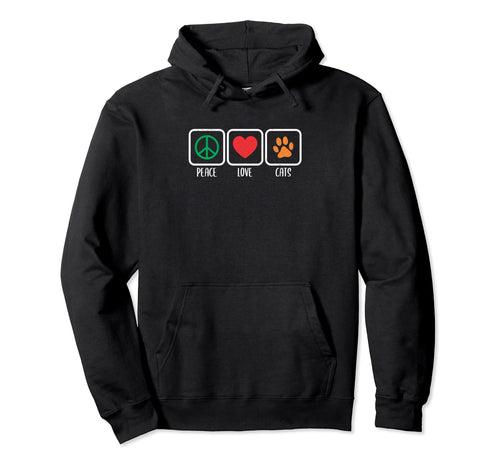 Peace Love Cats Hoodie - Casual Everyday Wear for Adults - T-Shirt, Sweatshirt, Hoodie