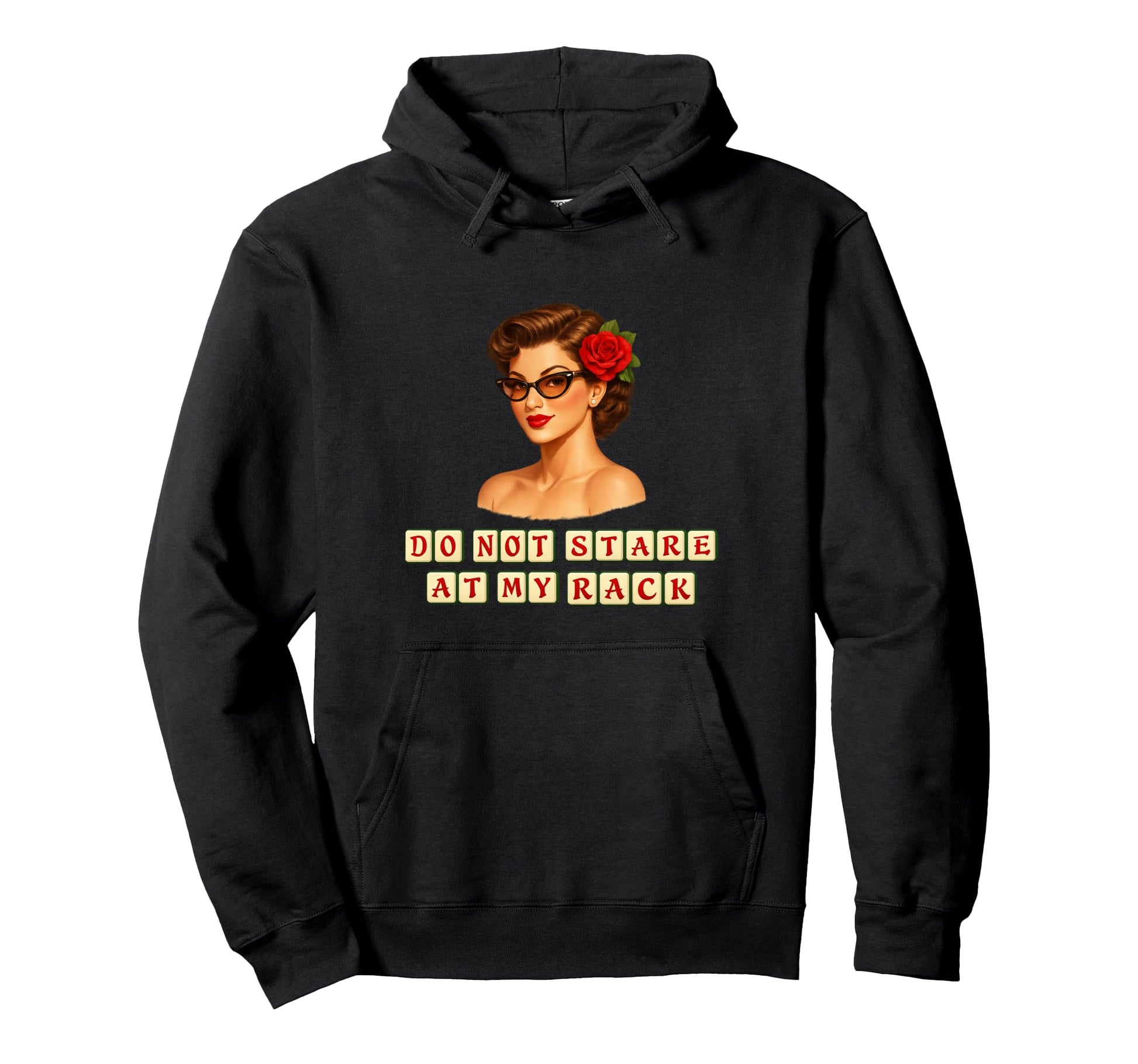 Dont Stare My Rack Funny Mahjong Game Hoodie - Streetwear Style Unisex - T-Shirt, Sweatshirt, Hoodie