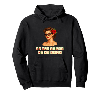 Dont Stare My Rack Funny Mahjong Game Hoodie - Streetwear Style Unisex - T-Shirt, Sweatshirt, Hoodie