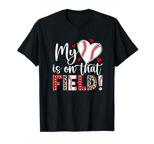 That Field Baseball Mom Baseball T-Shirt - Aesthetic Graphic Men Women - T-Shirt, Sweatshirt, Hoodie