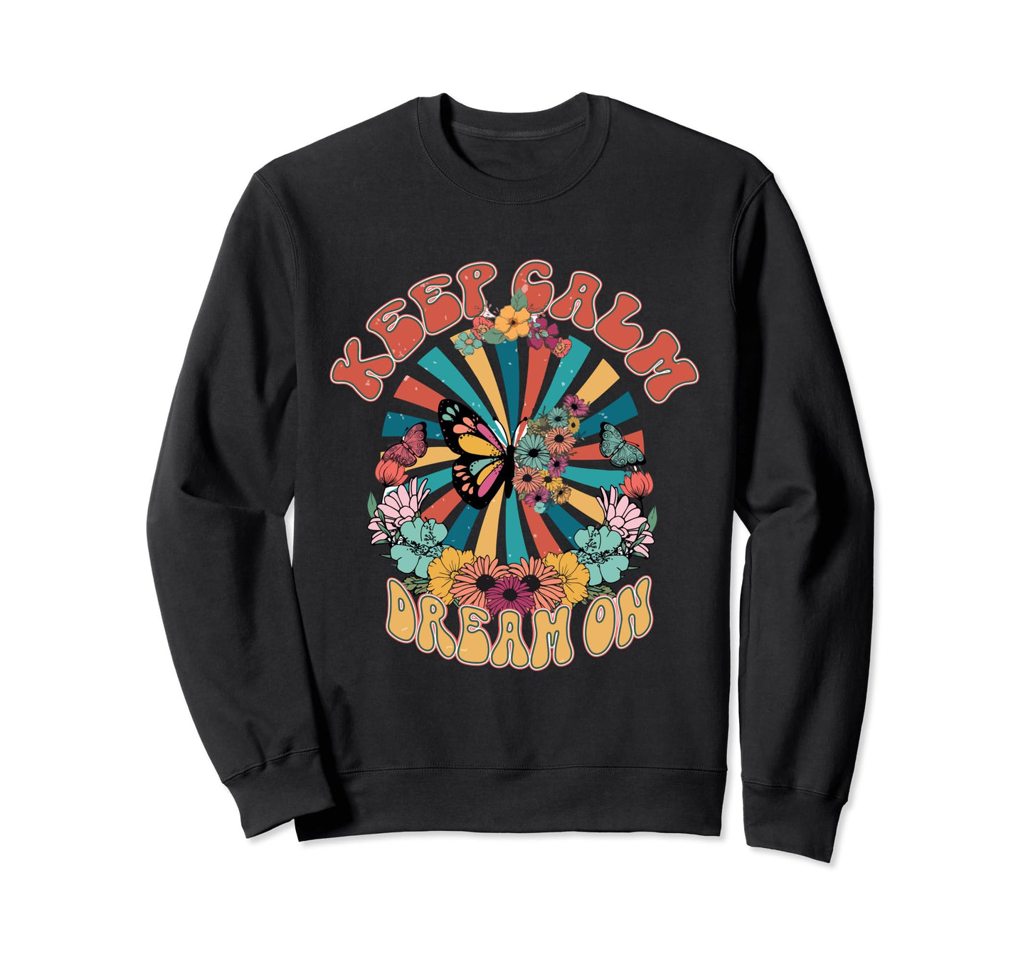 Keep Calm Dream Hippie Vibes Boho Sweatshirt - Unique Graphic for Adults - T-Shirt, Sweatshirt, Hoodie