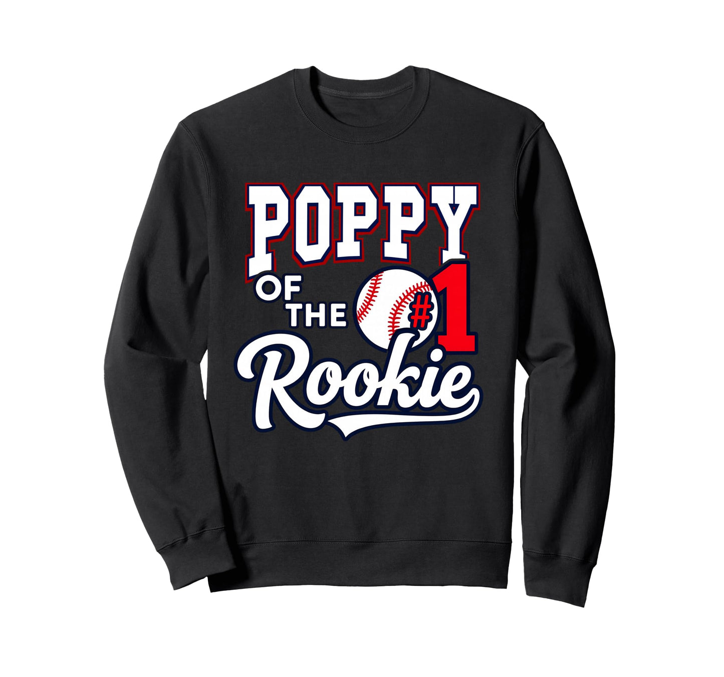 Grandpa Poppy Number 1 Rookie Baseball Sweatshirt - Streetwear Style Unisex - T-Shirt, Sweatshirt, Hoodie