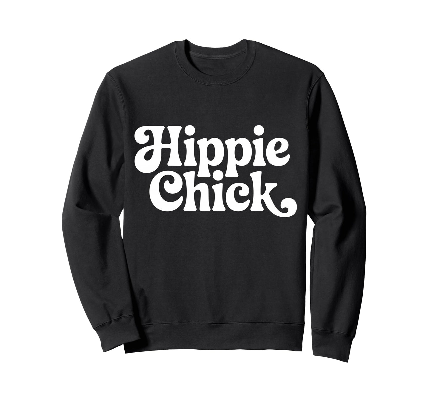 Hippie Chick Groovy Typography Boho Sweatshirt - Unique Graphic Unisex - T-Shirt, Sweatshirt, Hoodie