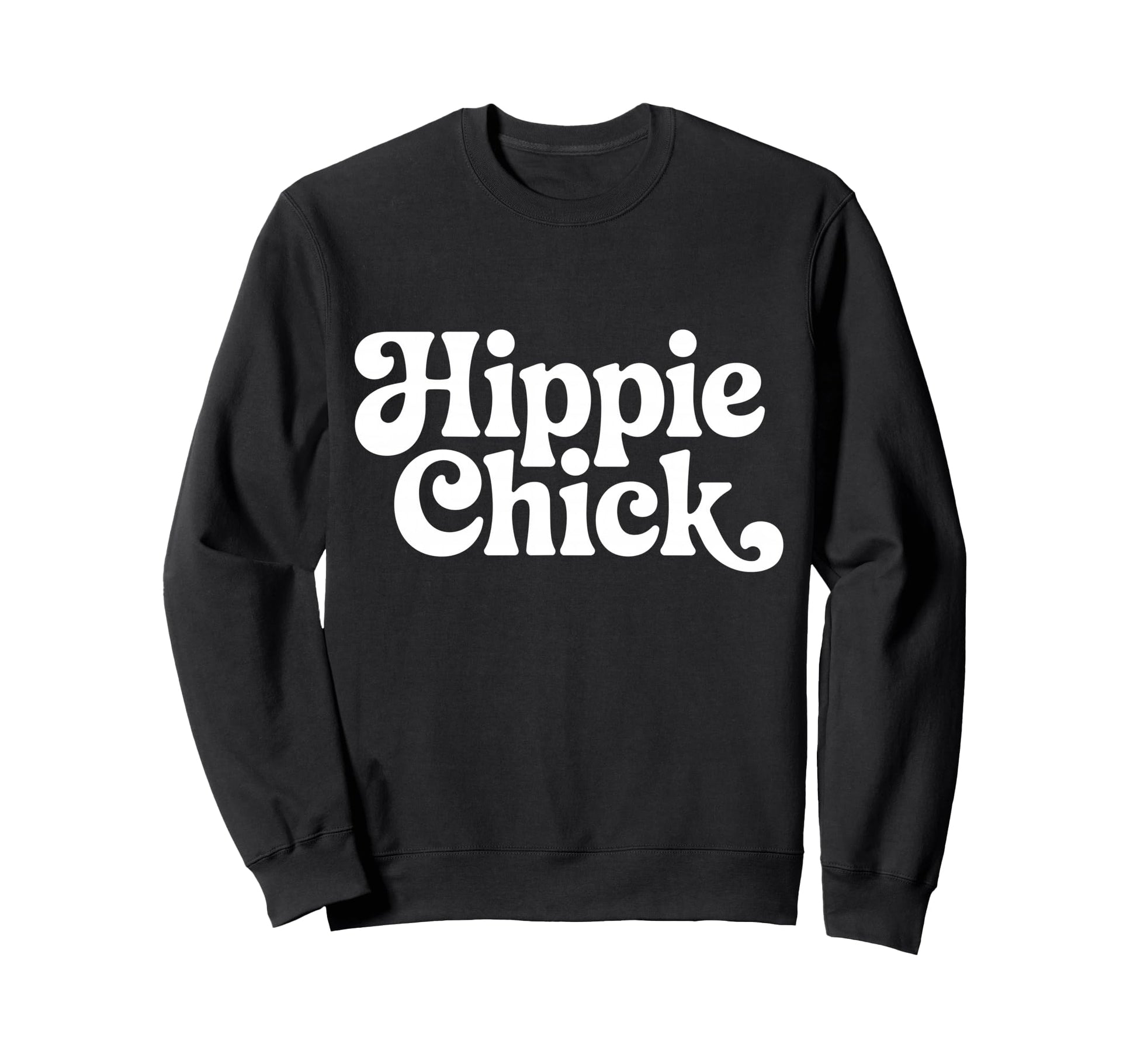 Hippie Chick Groovy Typography Boho Sweatshirt - Unique Graphic Unisex - T-Shirt, Sweatshirt, Hoodie