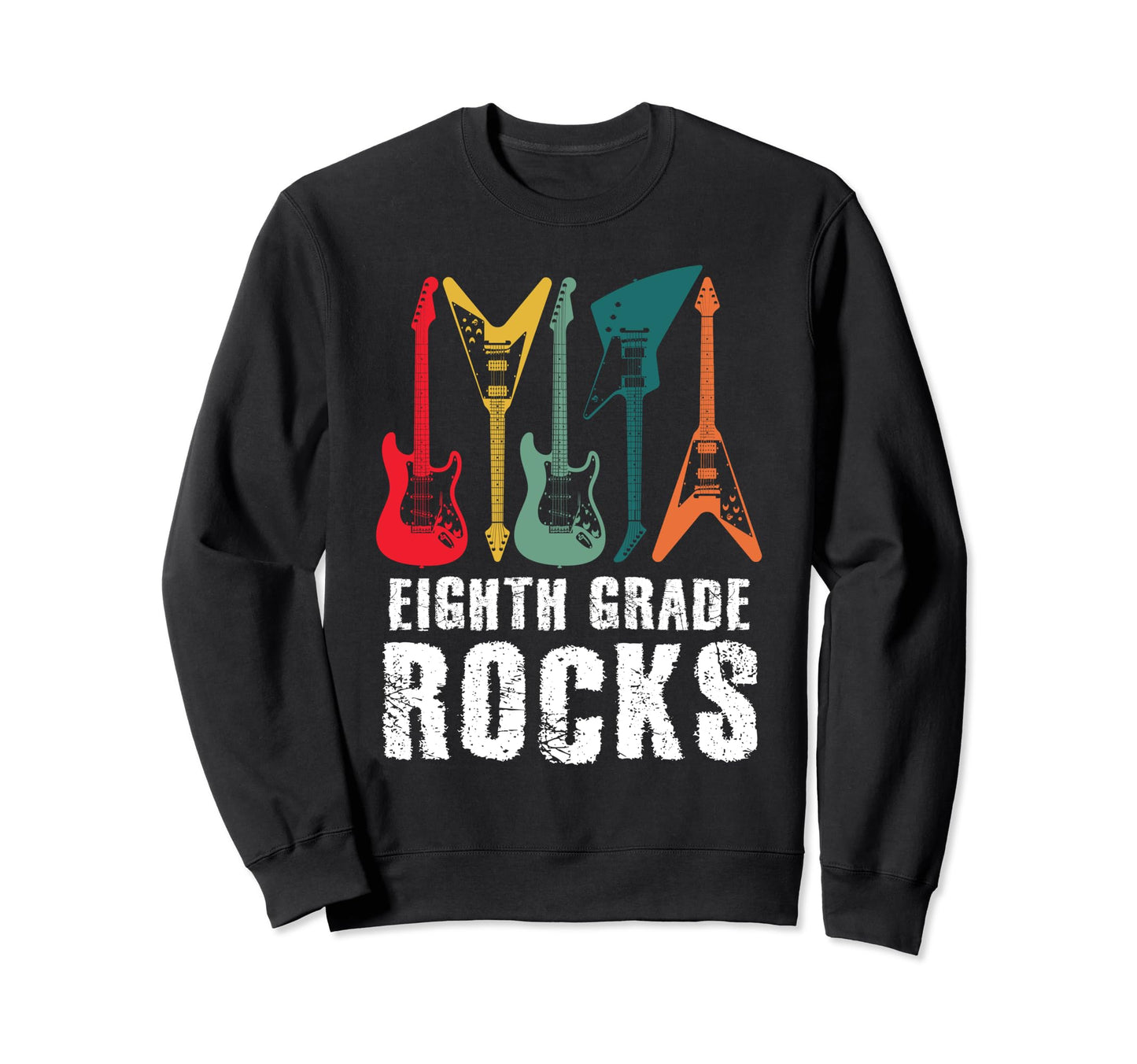 Eighth Grade Rocks Teacher Rockstar Sweatshirt - Trendy Graphic Unisex - T-Shirt, Sweatshirt, Hoodie