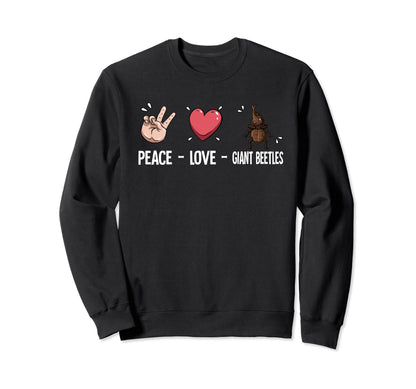 Peace Love Giant Beetles Sweatshirt - Unique Graphic for Adults - T-Shirt, Sweatshirt, Hoodie