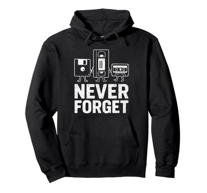 Never Forget Funny Cassette Tape Vhs Hoodie - Aesthetic Graphic Men Women - T-Shirt, Sweatshirt, Hoodie