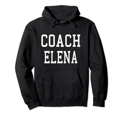 Coach Elena Custom Football Soccer Hoodie - Casual Everyday Wear Men Women - T-Shirt, Sweatshirt, Hoodie