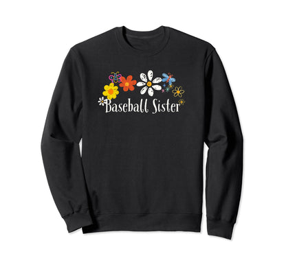 Funny Flowers Baseball Sister Sweatshirt - Casual Everyday Wear Unisex - T-Shirt, Sweatshirt, Hoodie