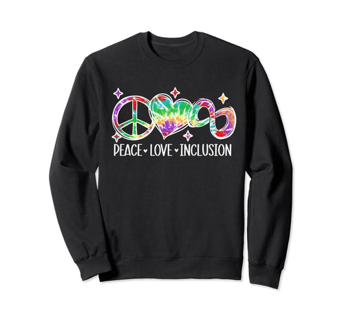 Autism Peace Love Inclusion Tie Dye Sweatshirt - Minimalist Print Men Women - T-Shirt, Sweatshirt, Hoodie