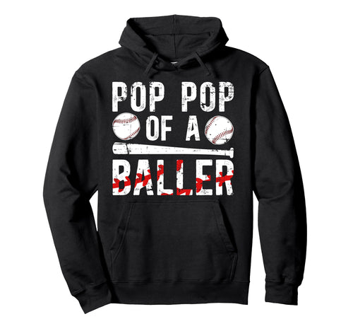 Pop Pop Baller Baseball Pop Pop Hoodie - Fun Novelty Design Men Women - T-Shirt, Sweatshirt, Hoodie