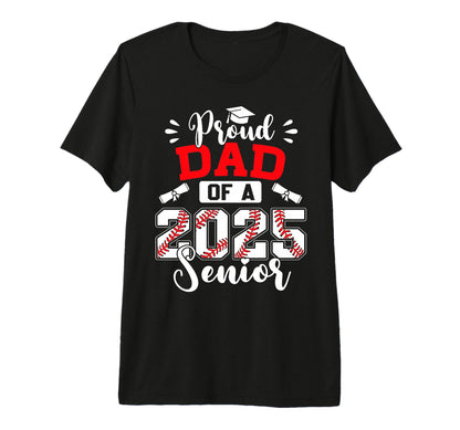 Proud Dad 2025 Senior Baseball Class 2025 T-Shirt - Trendy Graphic Unisex - T-Shirt, Sweatshirt, Hoodie