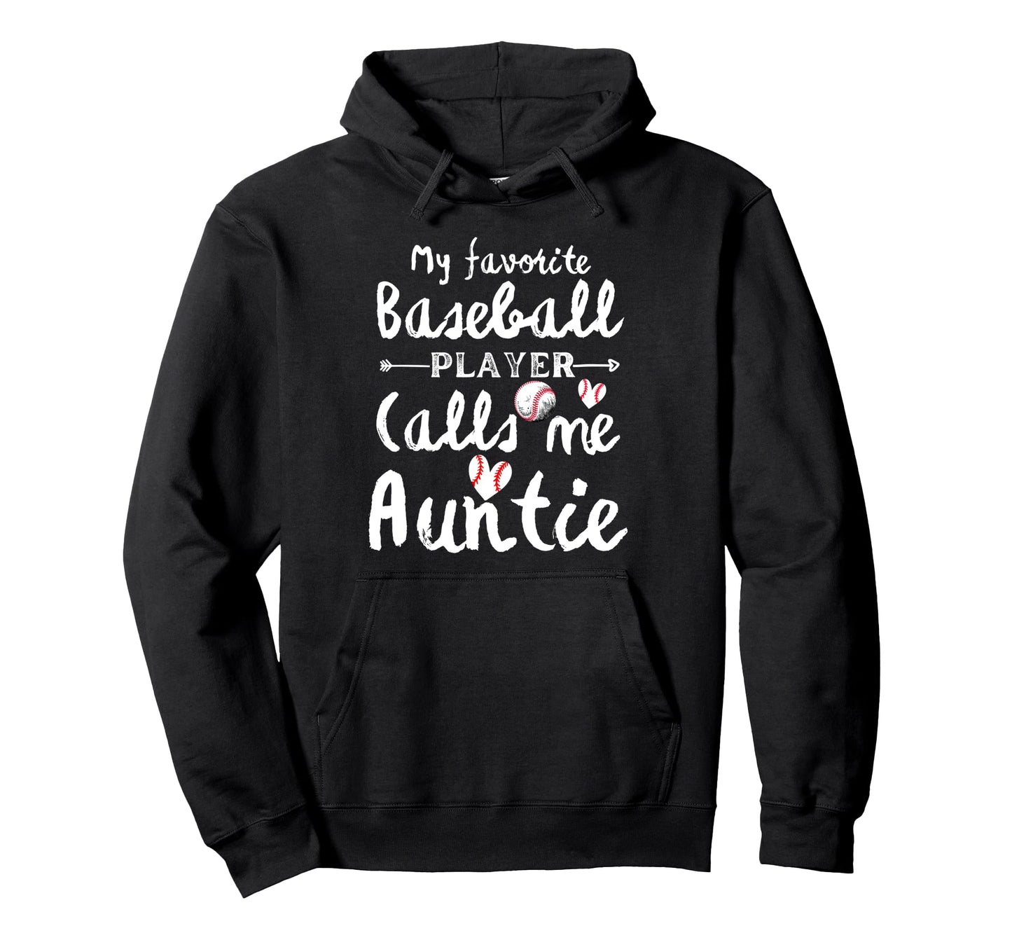 My Favorite Baseball Player Calls Me Auntie Hoodie - Trendy Graphic Unisex - T-Shirt, Sweatshirt, Hoodie