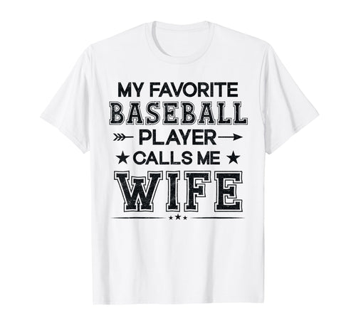 Baseball Wife My Favorite Baseball Player T-Shirt - Novelty Apparel Unisex - T-Shirt, Sweatshirt, Hoodie