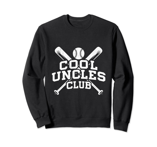Baseball Uncle Uncles Club Sweatshirt - Casual Everyday Wear for Adults - T-Shirt, Sweatshirt, Hoodie