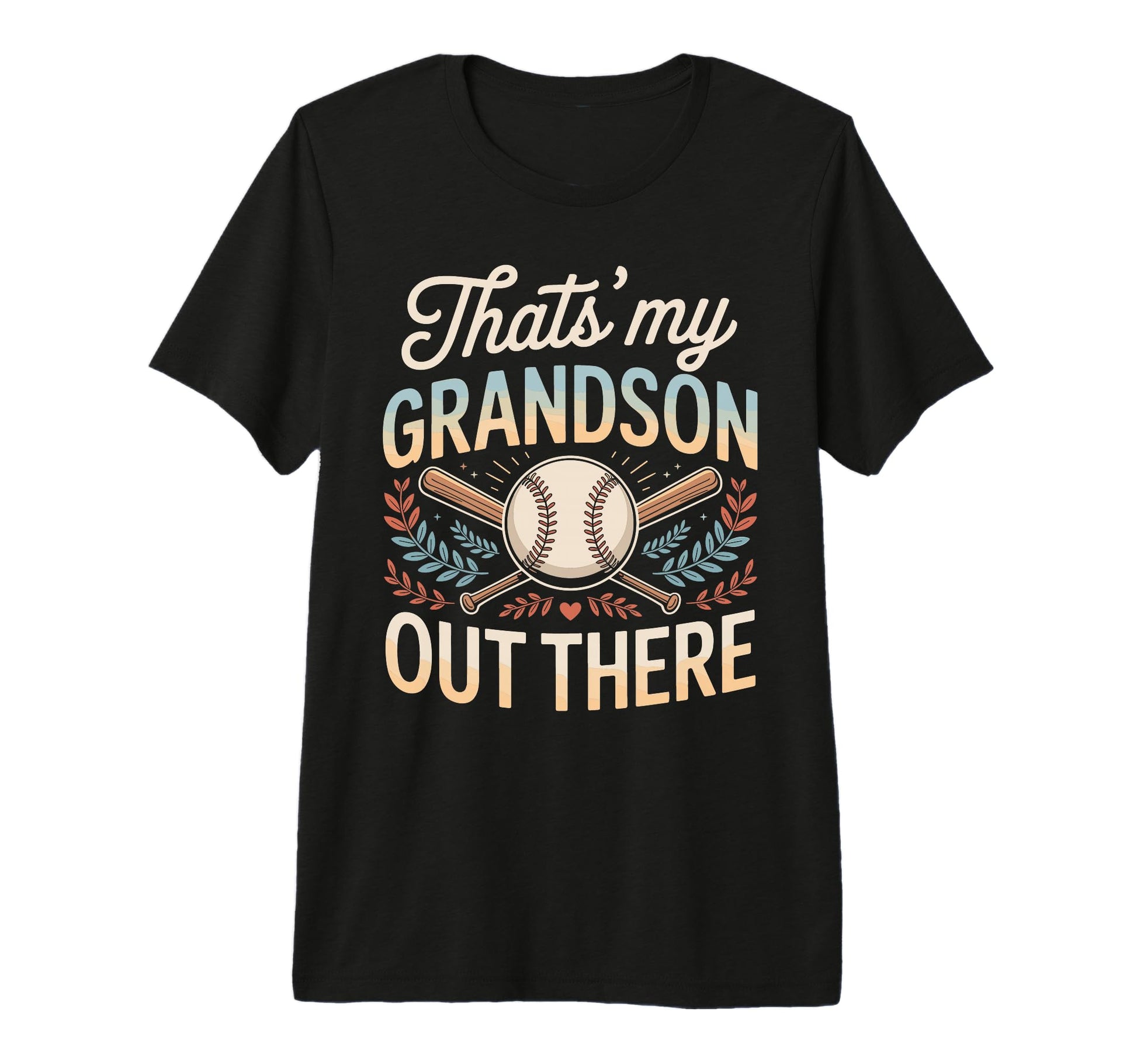 Thats My Grandson Out There Baseball T-Shirt - Fun Novelty Design Unisex - T-Shirt, Sweatshirt, Hoodie