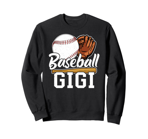 Baseball Gigi Grandma Gigi Baseball Sweatshirt - Fun Novelty Design Unisex - T-Shirt, Sweatshirt, Hoodie