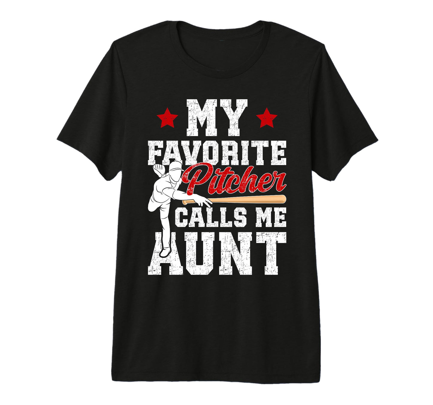 My Favorite Baseball Pitcher Aunt Baseball T-Shirt - Graphic Print Unisex - T-Shirt, Sweatshirt, Hoodie