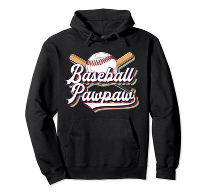 Baseball Pawpaw Grandpa Pawpaw Hoodie - Casual Everyday Wear Men Women - T-Shirt, Sweatshirt, Hoodie