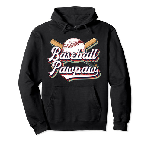 Baseball Pawpaw Grandpa Pawpaw Hoodie - Casual Everyday Wear Men Women - T-Shirt, Sweatshirt, Hoodie