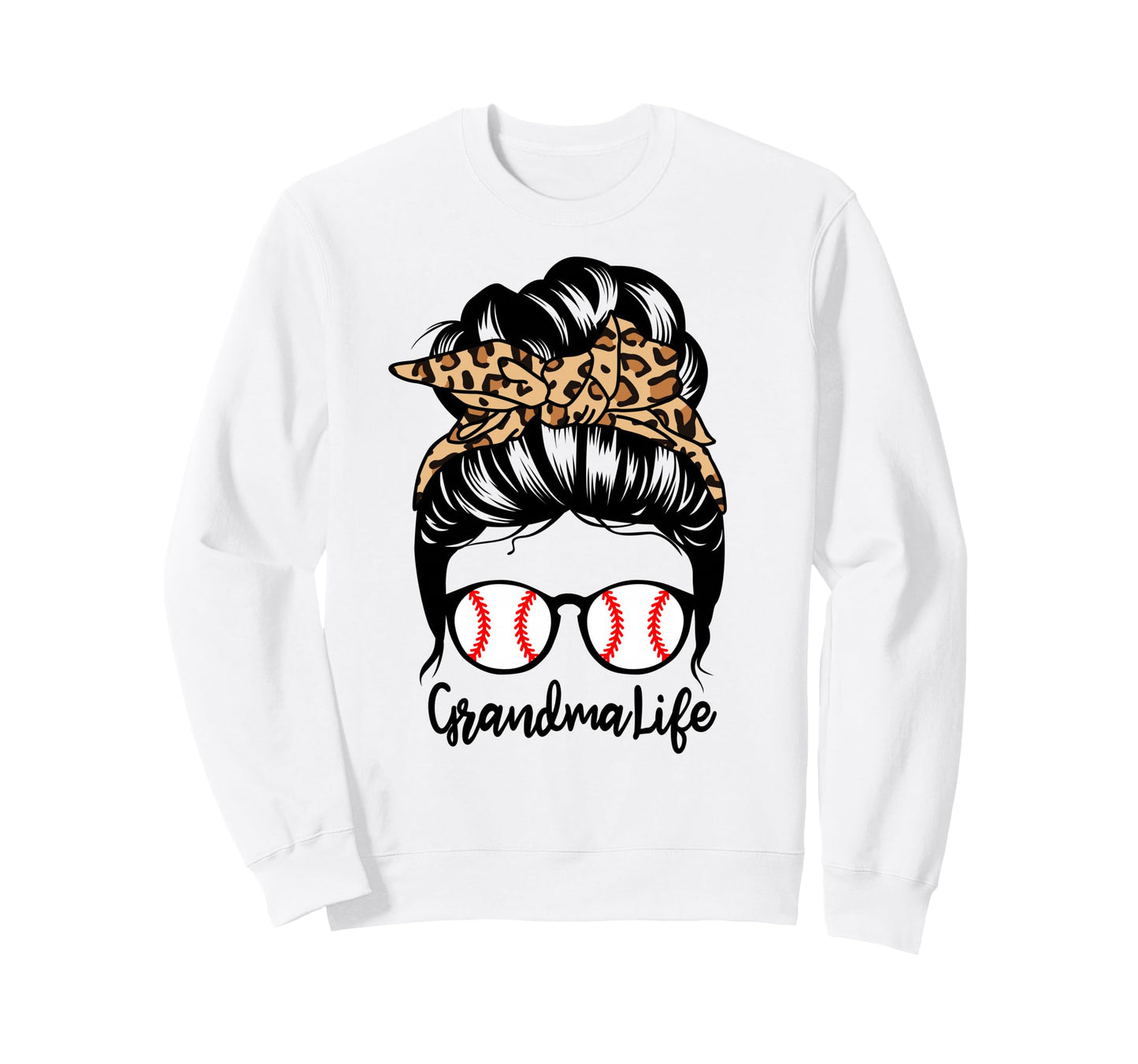 Grandma Life Messy Bun Hair Sweatshirt - Casual Everyday Wear Men Women - T-Shirt, Sweatshirt, Hoodie