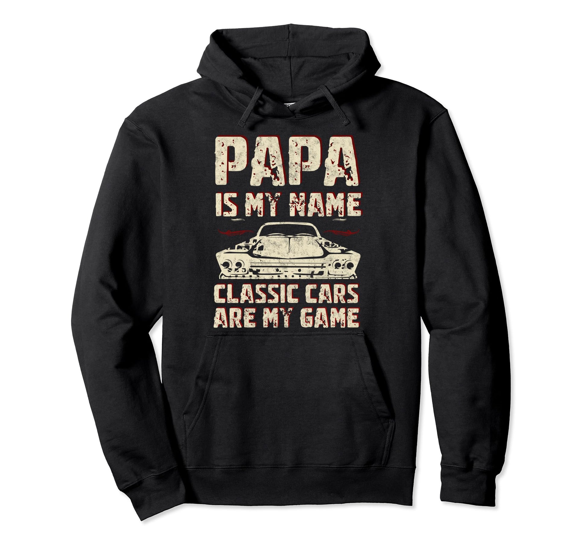 Papa Is My Name Cars Are My Game Fathers Hoodie - Graphic Print Men Women - T-Shirt, Sweatshirt, Hoodie