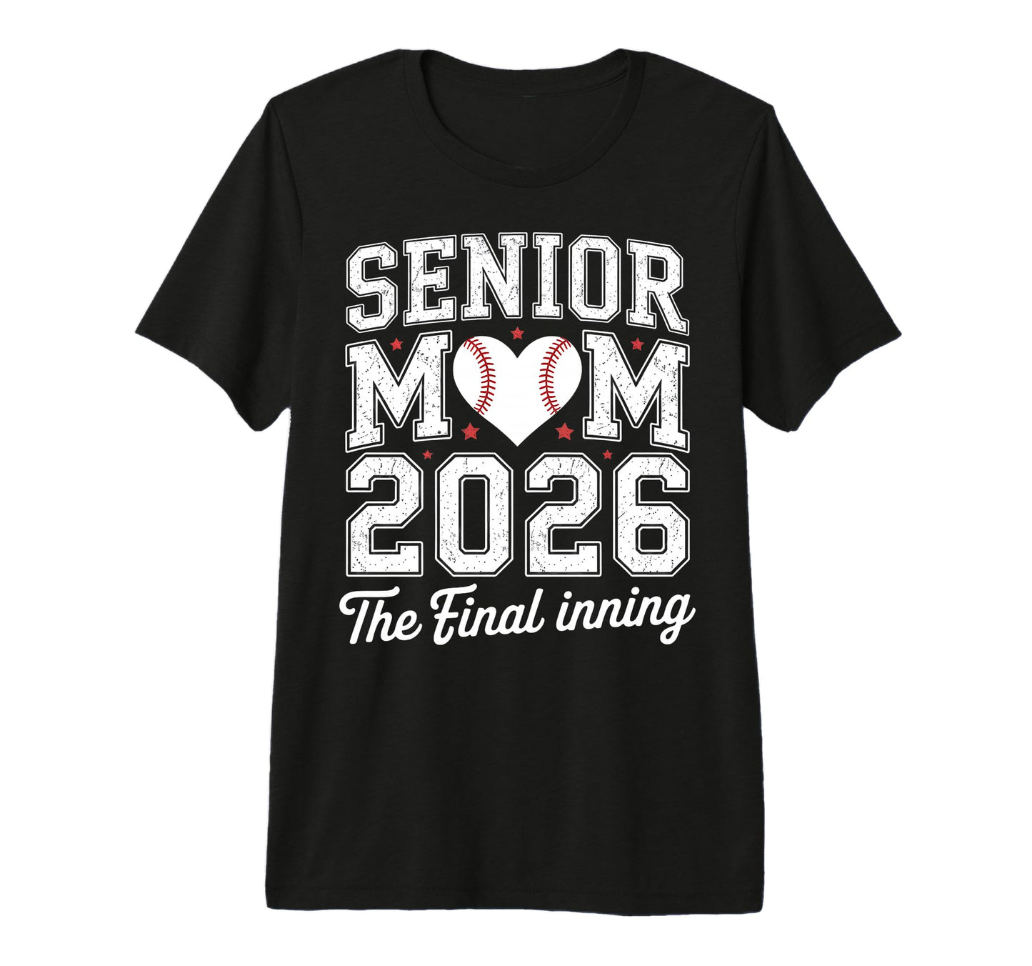 Senior Mom 2026 Baseball Final Inning Class T-Shirt - Graphic Print Unisex - T-Shirt, Sweatshirt, Hoodie