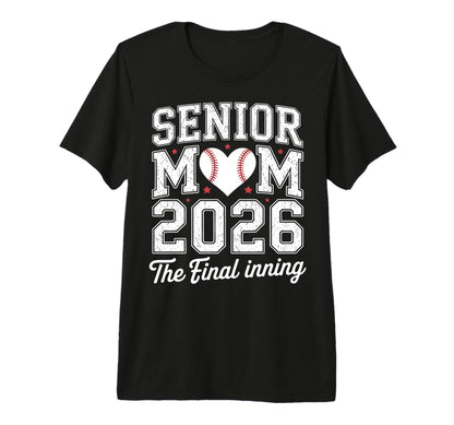 Senior Mom 2026 Baseball Final Inning Class T-Shirt - Graphic Print Unisex - T-Shirt, Sweatshirt, Hoodie