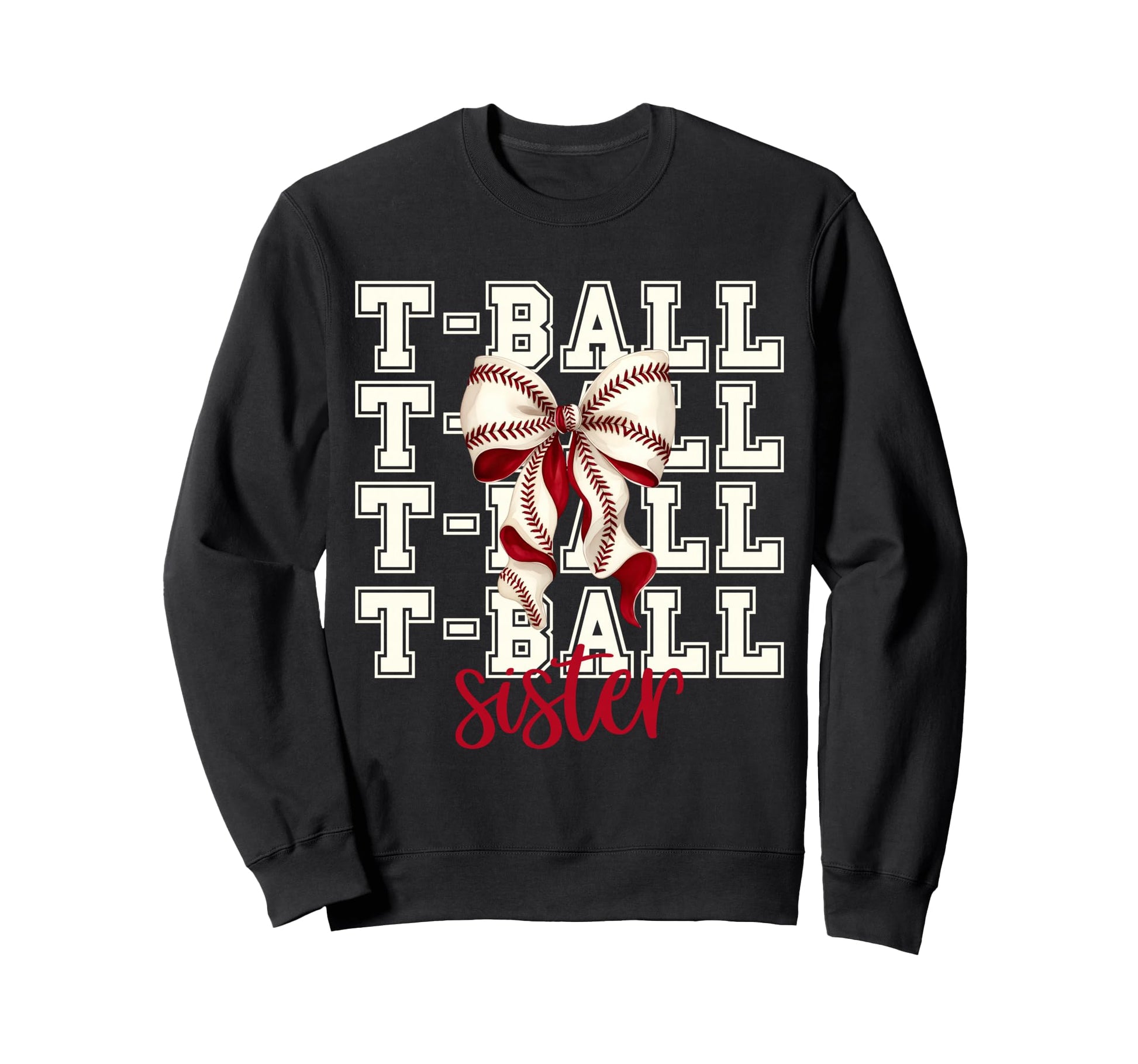 Tball Sister Teeball T Ball Sweatshirt - Streetwear Style for Adults - T-Shirt, Sweatshirt, Hoodie