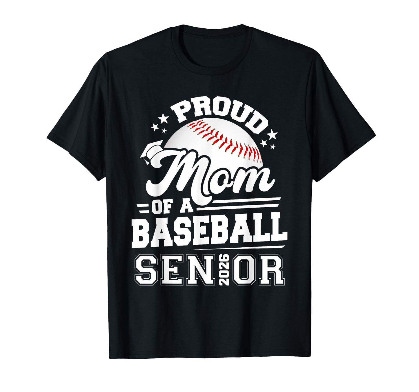 Proud Mom Baseball Senior Class 2026 T-Shirt - Custom Art Print Men Women - T-Shirt, Sweatshirt, Hoodie