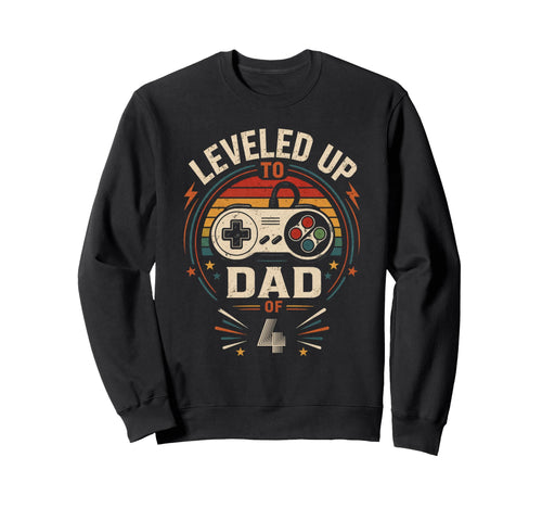 Funny Leveled Up To Dad 4 Gamers Sweatshirt - Graphic Print Men Women - T-Shirt, Sweatshirt, Hoodie