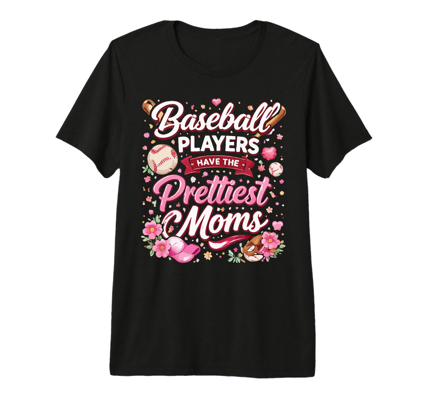 Baseball Players Have Prettiest Moms T-Shirt - Minimalist Print Men Women - T-Shirt, Sweatshirt, Hoodie