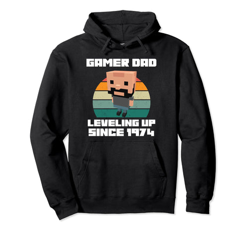 Gamer Dad Leveling Up Since 1974 Father Hoodie - Trendy Graphic Men Women - T-Shirt, Sweatshirt, Hoodie
