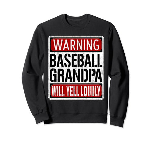 Baseball Grandpa Warning Sign Fun Sweatshirt - Custom Art Print for Adults - T-Shirt, Sweatshirt, Hoodie
