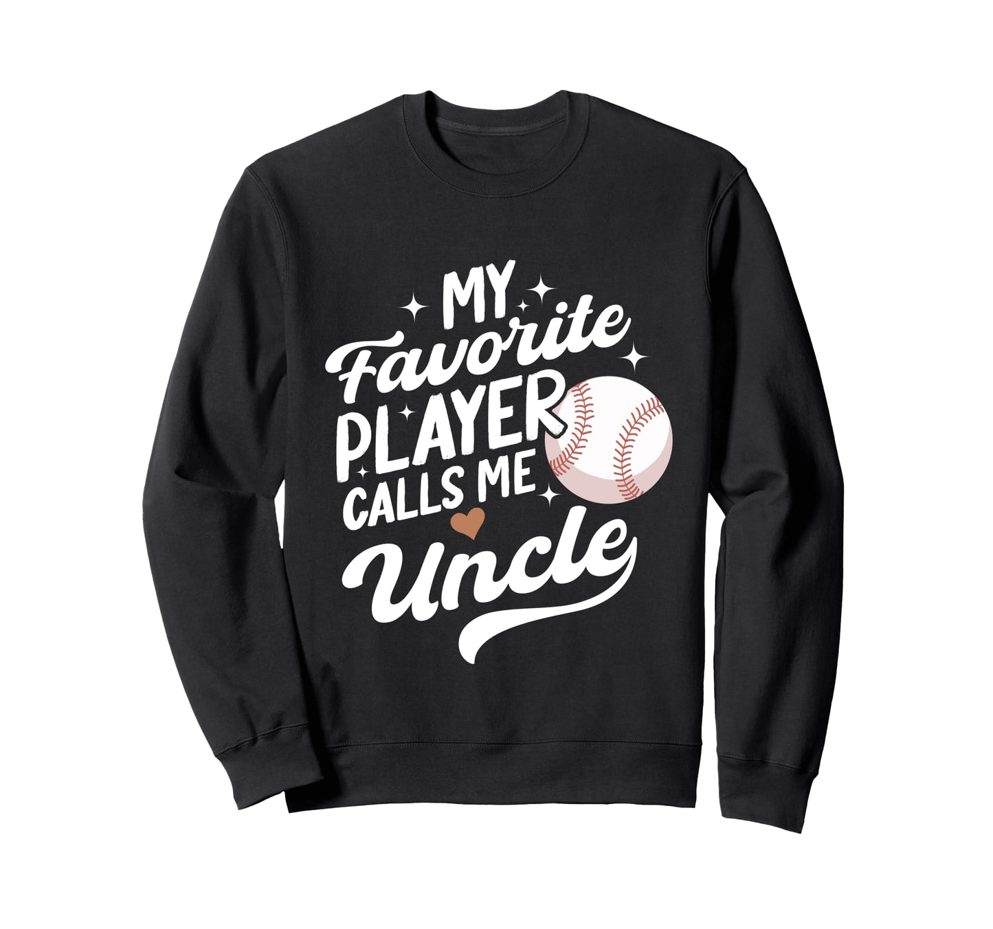 Baseball My Favorite Player Calls Me Sweatshirt - Custom Art Print Unisex - T-Shirt, Sweatshirt, Hoodie