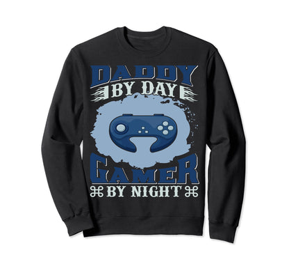 Funny Dad Daddy Day Gamer Night Sweatshirt - Fun Novelty Design for Adults - T-Shirt, Sweatshirt, Hoodie