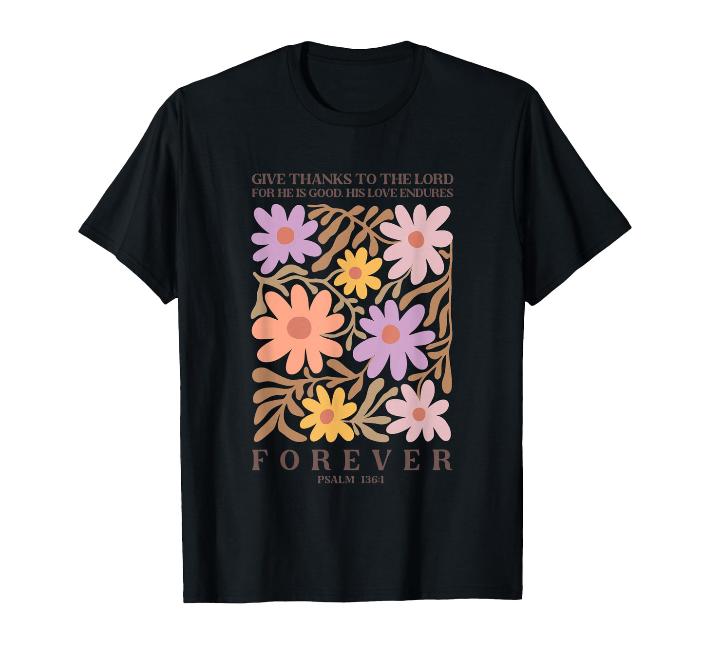 Give Thanks To Lord His Love Endures T-Shirt - Custom Art Print for Adults - T-Shirt, Sweatshirt, Hoodie