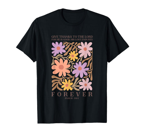 Give Thanks To Lord His Love Endures T-Shirt - Custom Art Print for Adults - T-Shirt, Sweatshirt, Hoodie