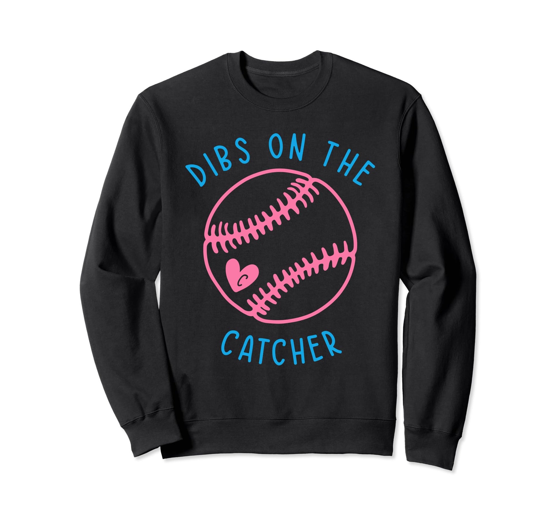 Dibs Catcher Funny Baseball Wife Sweatshirt - Aesthetic Graphic Men Women - T-Shirt, Sweatshirt, Hoodie