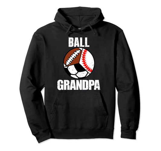 Ball Grandpa Funny Baseball Soccer Hoodie - Aesthetic Graphic Men Women - T-Shirt, Sweatshirt, Hoodie